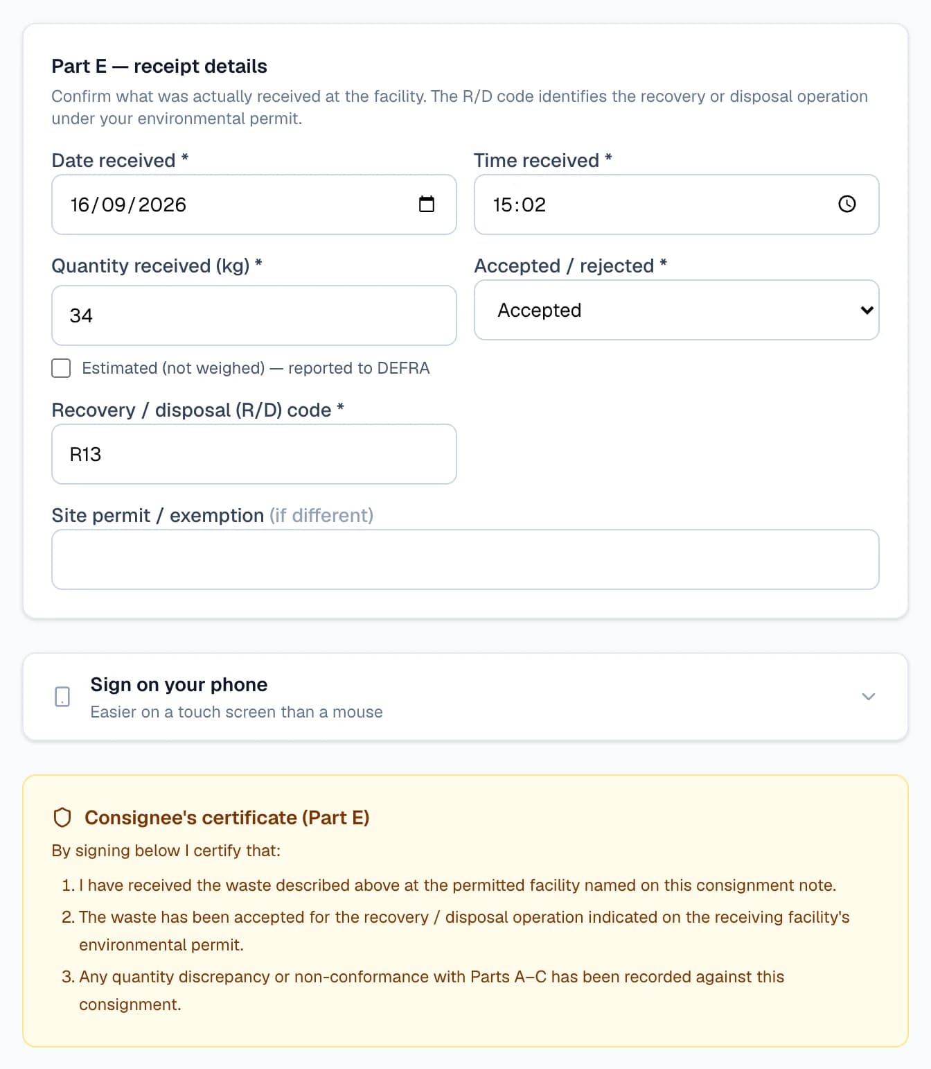 Part E receipt details on the signing page: date received 16/09/2026, time 15:02, quantity received 34 kg, Accepted, R/D code R13 and an optional site permit, then the Sign on your phone option and the consignee's certificate.