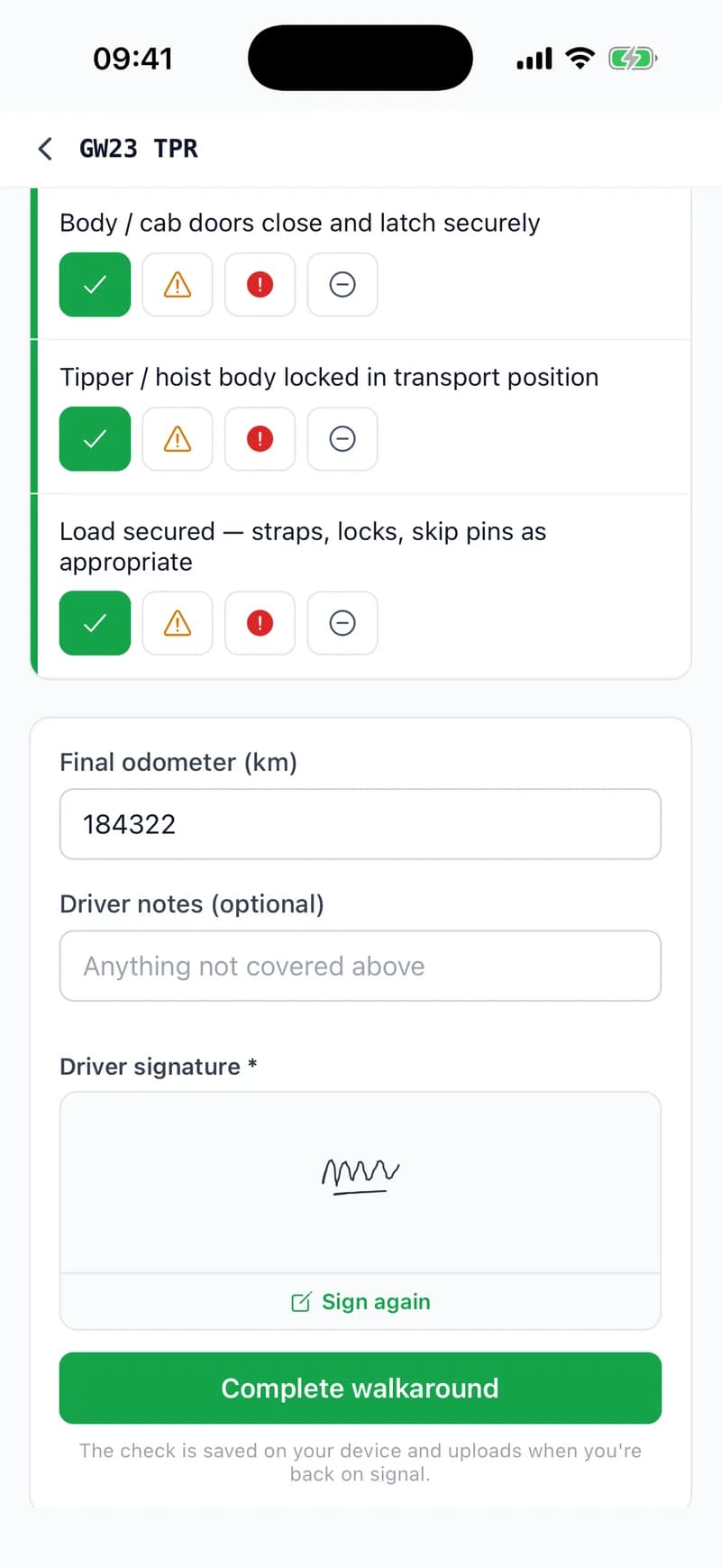 The end of the walkaround in the app: the last body and load lines ticked OK, the final odometer reading, an empty driver notes box, the driver's signature captured with a Sign again link, and a green Complete walkaround button.