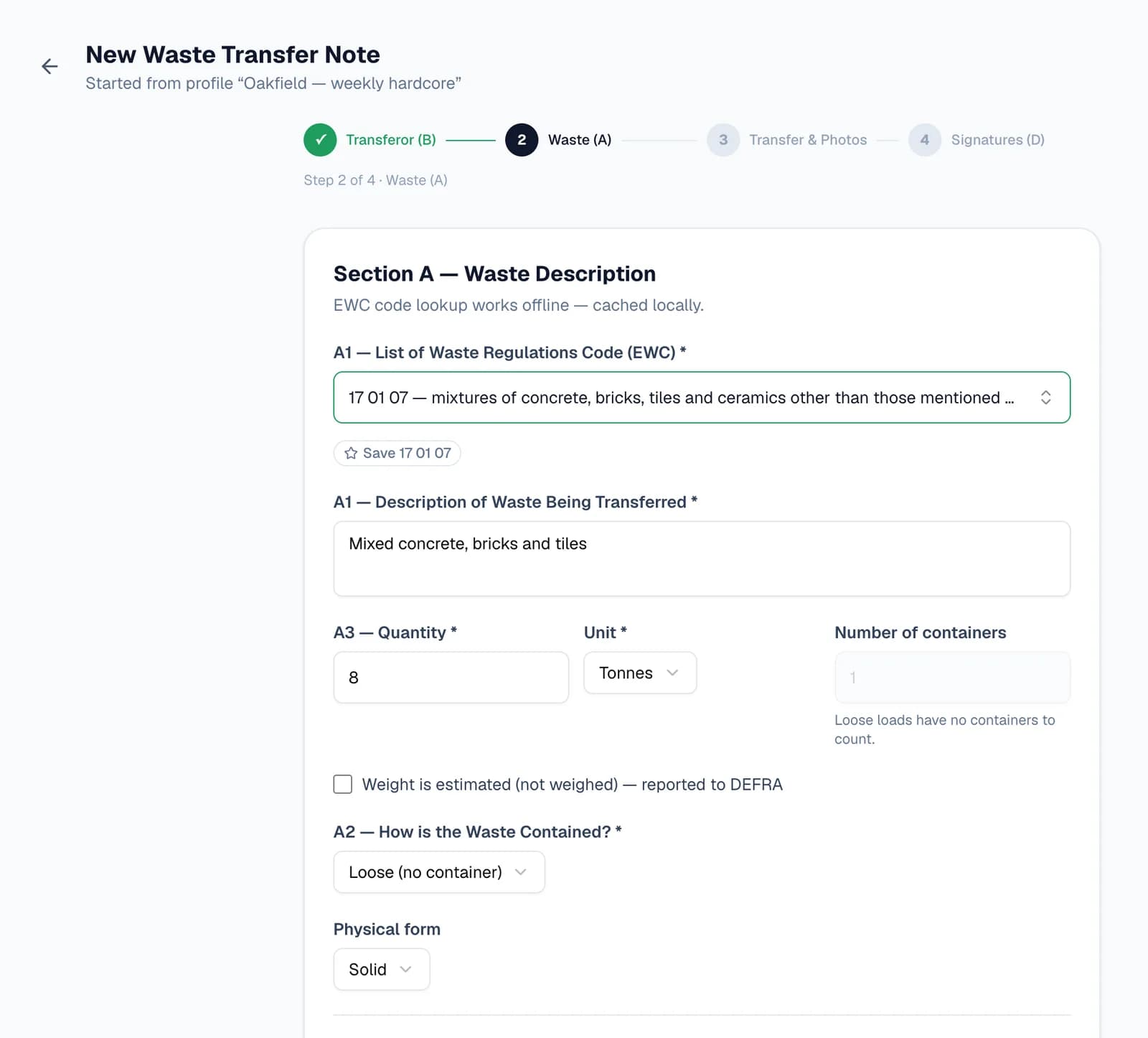 Step 2 of a new waste transfer note, subtitled “Started from profile Oakfield — weekly hardcore”, with the EWC code 17 01 07, the description, 8 tonnes, loose and solid already filled in.